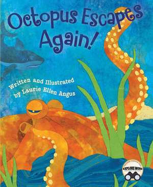 Octopus Escapes Again! de Laurie Ellen Angus