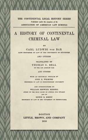 A History of Continental Criminal Law (1916) de Carl Ludwig Von Bar