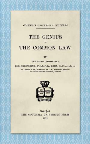 The Genius of the Common Law (1912) de Frederick Pollock