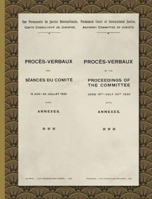 Procès-Verbaux of the Proceedings of the Committee June 16th-July 24th 1920 de Permanent Court International Justice