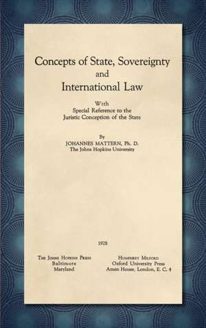 Concepts of State, Sovereignty and International Law [1928] de Johannes Mattern