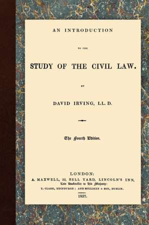 An Introduction to the Study of the Civil Law de David Irving