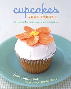 Cupcakes Year-Round: 50 Recipes for Every Season and Celebration [With Built-In Easel] de Sara Neumeier