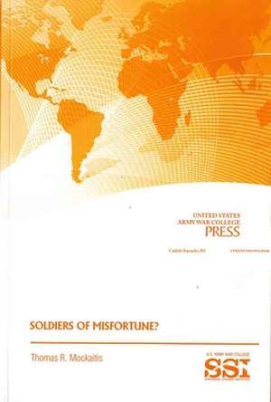 Soldiers of Misfortune? de Thomas R. Mockaitis