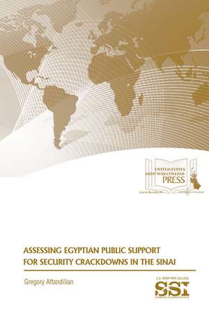 Assessing Egyptian Public Support for Security Crackdowns in the Sinai de Gregory Aftandilian