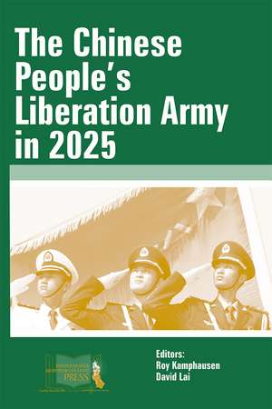 The Chinese People's Liberation Army in 2025 de Strategic Studies Institute (U.S.)