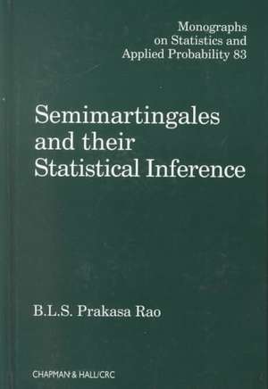 Semimartingales and their Statistical Inference de B. L. S. Prakasa Rao