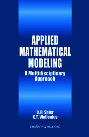 Applied Mathematical Modeling: A Multidisciplinary Approach de Douglas R. Shier