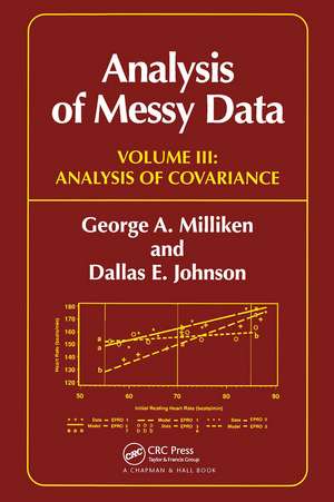 Analysis of Messy Data, Volume III: Analysis of Covariance de George A. Milliken