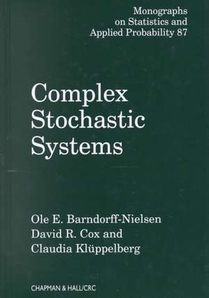 Complex Stochastic Systems de O.E. Barndorff-Nielsen