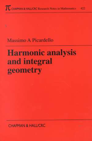 Harmonic Analysis and Integral Geometry de Massimo Picardello