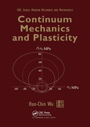 Continuum Mechanics and Plasticity de Han-Chin Wu