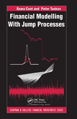 Financial Modelling with Jump Processes de Rama Cont