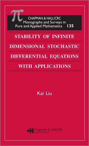 Stability of Infinite Dimensional Stochastic Differential Equations with Applications de Kai Liu