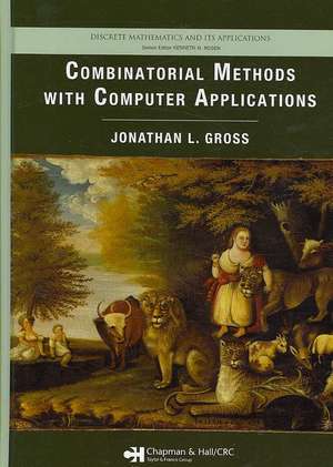 Combinatorial Methods with Computer Applications de Jonathan L. Gross