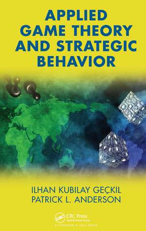 Applied Game Theory and Strategic Behavior de Ilhan K. Geckil