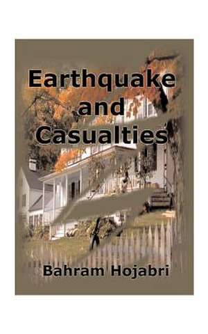 Earthquake and Casualties de Bahram Hojabri