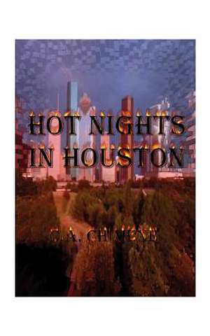 Hot Nights in Houston de C. A. Chimene