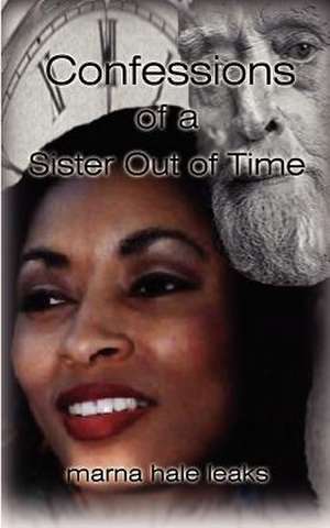 Confessions of a Sister Out of Time de Marna Hale Leaks