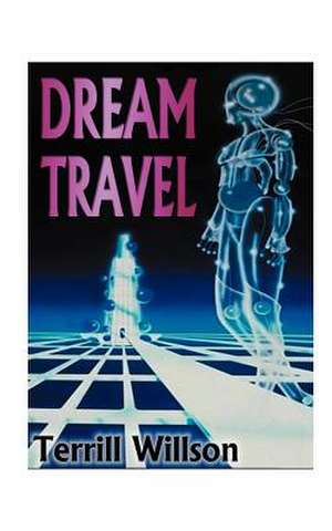 Dream Travel de Terrill Willson