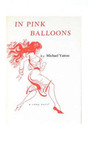 In Pink Balloons de Michael Yatron