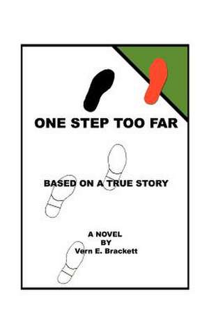 One Step Too Far de Vern E. Brackett