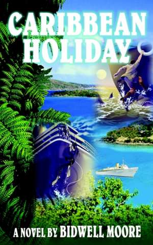 Caribbean Holiday de Bidwell Moore