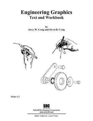 Engineering Graphics Text and Workbook (Series 1.2) de Jerry Craig