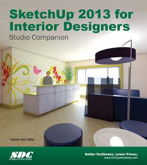 SketchUp 2013 for Interior Designers de Daniel Stine