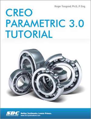 Creo Parametric 3.0 Tutorial de Roger Toogood