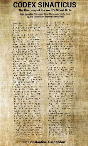 Codex Sinaiticus: The Discovery of the World's Oldest Bible de Constantine Tischendorf