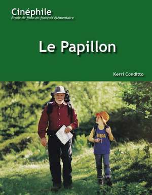 Cinphile: Le Papillon: Un film de Philippe Muyl de Kerri Conditto