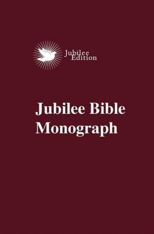 Jubilee Bible Monograph