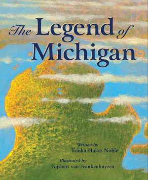 The Legend of Michigan de Trinka Hakes Noble