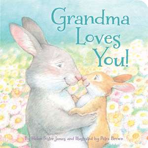 Grandma Loves You! de Helen Foster James