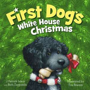 First Dog's White House Christmas de J. Patrick Lewis