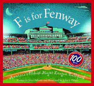 F Is for Fenway: America S Oldest Major League Ballpark de Jerry Pallotta