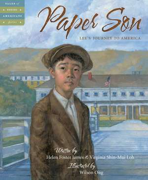 Paper Son: Lee's Journey to America de Helen Foster James