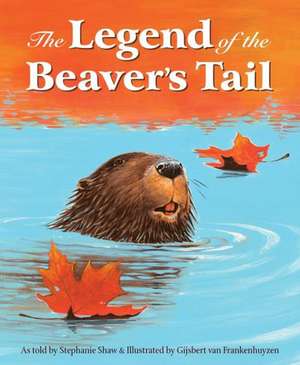 The Legend of the Beaver's Tail de Stephanie Shaw