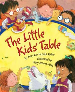 The Little Kids' Table de Mary Ann Riehle