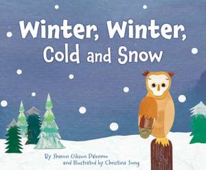 Winter, Winter, Cold and Snow de Sharon Gibson Palermo