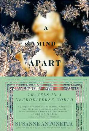 A Mind Apart: Travels in a Neurodiverse World de Susanne Antonetta