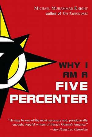 Why I Am a Five Percenter de Michael Muhammad Knight