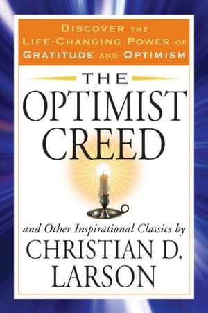 The Optimist Creed: Healing and Transformation Through Transcendental Meditation de Christian D. Larson