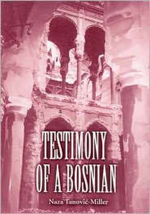 Testimony of a Bosnian de Naza Tanovic-Miller