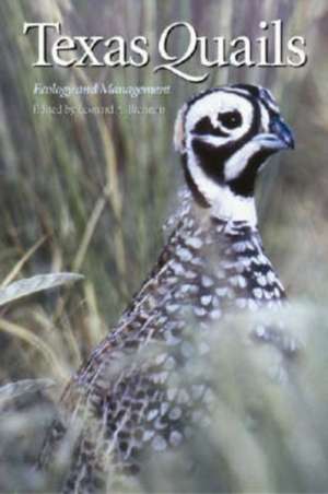 Texas Quails: Ecology and Management de Katharine Armstrong