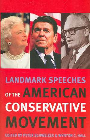 Landmark Speeches of the American Conservative Movement de Peter Schweizer