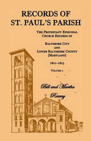 Records of St. Paul's Parish, Volume 2 de Bill Reamy