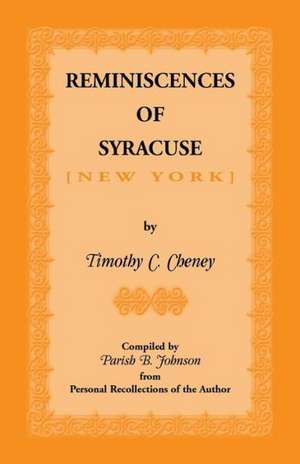 Reminiscences of Syracuse de Timothy C. Cheney