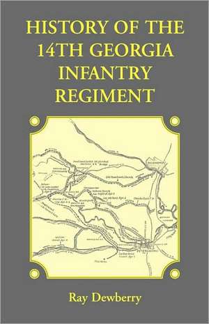 History of the 14th Georgia Infantry Regiment de Ray Dewberry